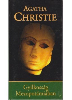 Agatha Christie - Gyilkosság Mezopotámiában Agatha Christie - Gyilkosság Mezopotámiában, Budapest 2006 antikvár könyv
