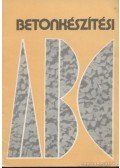 Pál Károly - Betonkészítési ABC