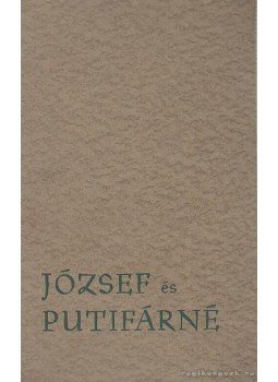 Thurzó Gábor - József és Putifárné Thurzó Gábor - József és Putifárné, Budapest 1961 antikvár könyv
