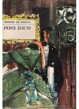Honoré de Balzac - Pons bácsi Honoré de Balzac - Pons bácsi, Budapest 1962 antikvár könyv