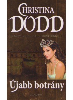 Christina Dodd - Újabb botrány Christina Dodd - Újabb botrány, Pécs 2007 antikvár könyv