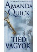 Amanda Quick - Tiéd vagyok!