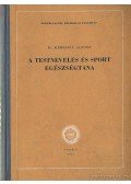 Dr. Kereszty Alfonz - A tesnevelés és sport egészségtana