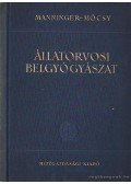 Manninger Rezső,Mócsy János - Állatorvosi belgyógyászat I.