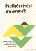 Pető Gyula - Ételkészítési ismeretek