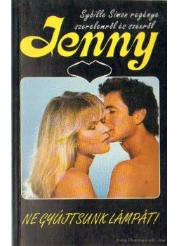 Simon, Sibylle - Ne gyújtsunk lámpát! Simon, Sibylle - Ne gyújtsunk lámpát!, null 1992 antikvár könyv