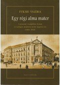 Fukári Valéria - Egy régi alma mater