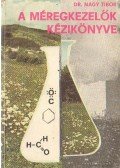 Nagy Tibor - Méregkezelők kézikönyve