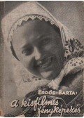 Dr. Erdős Tibor,Barta Dezső - A kisfilmes fényképezés