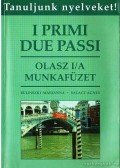 Bulinszky Marianna,Salacz Ágnes - I primi due passi - Olasz I/A munkafüzet