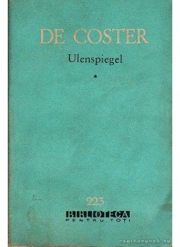 Coster, Charles de - Ulenspiegel Coster, Charles de - Ulenspiegel, Bucaresti 1964 antikvár könyv