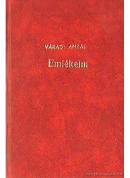 Váradi Antal - Emlékeim Váradi Antal - Emlékeim, Budapest 0 antikvár könyv