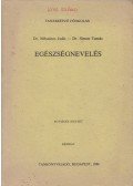 Simon Tamás,Mészáros Judit dr. - Egészségnevelés