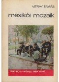 Vitray Tamás - Mexikói mozaik