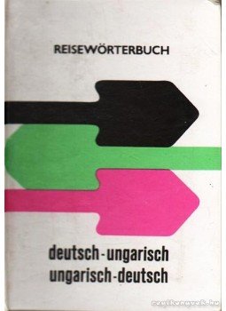 Mentlné Láng Ilona (szerk.), Skripecz Sándor (szerk.), Magay Tamás (szerk.), Rátz Ottó (szerk.), Végh Béla (szerk.) - Reisewörterbuch deutsch - ungarisch ungarish-deutsch / Útiszórár magyar-német német - magyar, Budapest 1991 antikvár könyv