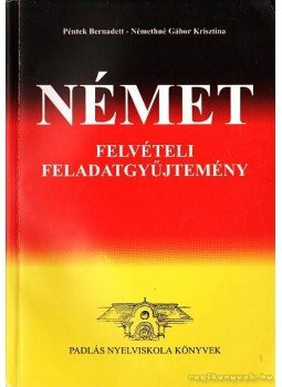 Péntek Bernadett, Némethné Gábor Krisztina - Német Péntek Bernadett, Némethné Gábor Krisztina - Német, 0 antikvár könyv