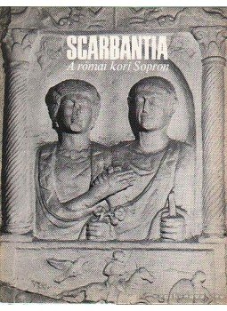 Póczy Sz. Klára - Scarbantia Póczy Sz. Klára - Scarbantia, Budapest 1977 antikvár könyv