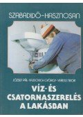 József Pál- Vajdovich György- Veress Tibor - Víz- és csatornaszerelés a lakásban