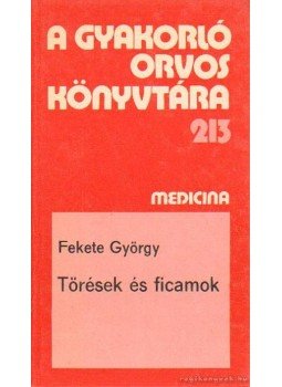 Fekete György - Törések és ficamok Fekete György - Törések és ficamok, Budapest 1987 antikvár könyv