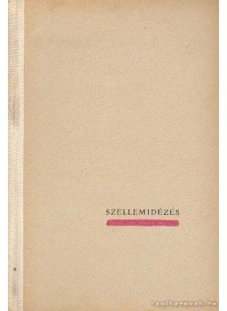 Karinthy Ferenc - Szellemidézés Karinthy Ferenc - Szellemidézés, Budapest 1957 antikvár könyv