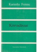 Karinthy Ferenc - Körvadászat