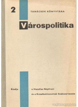Gallé Tibor - Várospolitika Gallé Tibor - Várospolitika, Budapest 1968 antikvár könyv