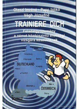 Olaszi Imréné, Papp Ildikó, Végh Józsfné - Trainiere dich / Treníroz magad Olaszi Imréné, Papp Ildikó, Végh Józsfné - Trainiere dich / Treníroz magad, Győr 2003 antikvár könyv