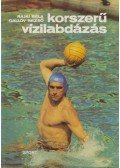 Rajki Béla,Gallov Rezső - Korszerű vízilabdázás