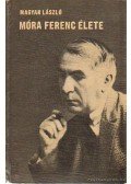 Magyar László - Móra Ferenc élete