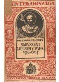 Barna Leander dr. - Nagy Szent I. Gergely pápa