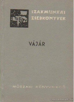 Székely Lajos - Vájár Székely Lajos - Vájár, Budapest 1967 antikvár könyv