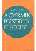 Kontra György - A gyermek egészséges fejlődése