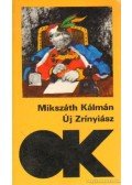 Mikszáth Kálmán - Új Zrínyiász
