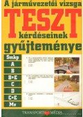 Békési István dr. - A járművezetői vizsga teszt kérdéseinek gyűjteménye
