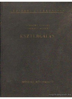 Ohmacht Róbert, Pongrácz Albert - Esztergálás Ohmacht Róbert, Pongrácz Albert - Esztergálás, Budapest 1965 antikvár könyv