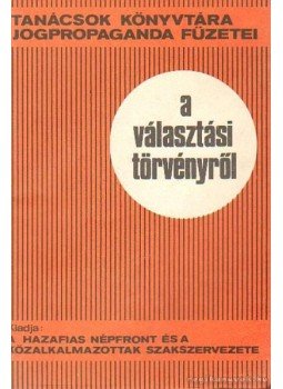 Vida István, Dr. Bacsó Jenő - A választási törvényről Vida István, Dr. Bacsó Jenő - A választási törvényről, 1970 antikvár könyv
