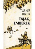 Tüskés Tibor - Tájak, emberek