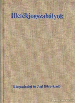 Bogdán Tibor, Czugler Péter - Illetékjogszabályok Bogdán Tibor, Czugler Péter - Illetékjogszabályok, Budapest 1987 antikvár könyv