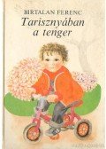 Birtalan Ferenc - Tarisznyában a tenger