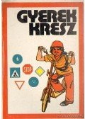 Balogh Zoltán - Gyerek KRESZ