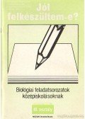 Dr. Fülöpné Strohner Irén,Formann Istvánné,Ungvári Imre,Hegymeginé Nyíry Enikő - Biológiai feladatsorozatok középiskolásoknak
