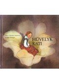 Hans Christian Andersen - Hüvelyk Kati