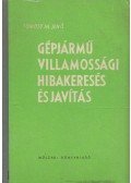 Tömösy M. Jenő - Gépjármű-villamossági hibakeresés és javítás