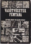 Verő József,Káldor Mihály - Vasötvözetek fémtana