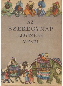 Vázsonyi Endre - Az ezeregynap legszebb meséi Vázsonyi Endre - Az ezeregynap legszebb meséi, Budapest 1961 antikvár könyv