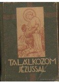 Lintnerné Fittler Vilma - Találkozom Jézussal