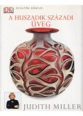 Judith Miller - A huszadik századi üveg