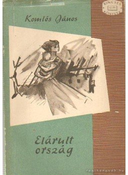 Komlós János - Elárult ország Komlós János - Elárult ország, Budapest 1961 antikvár könyv