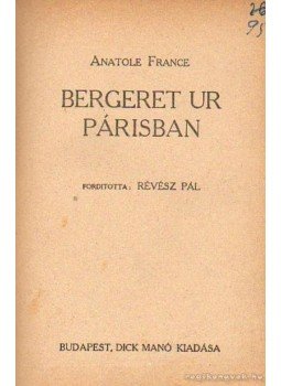 Anatole France - Bergeret ur Párisban Anatole France - Bergeret ur Párisban, Budapest 0 antikvár könyv