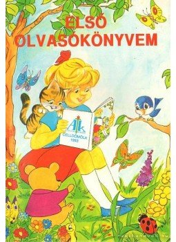Esztergályos Jenő - Első olvasókönyvem Esztergályos Jenő - Első olvasókönyvem, Celldömölk 1993 antikvár könyv